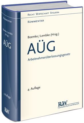 AÜG – Arbeitnehmerüberlassungsgesetz von Boemke,  Burkhard, Lembke,  Mark