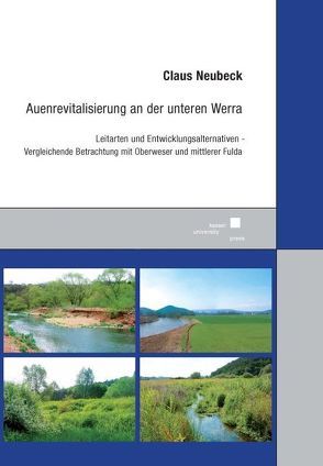 Auenrevitalisierung an der unteren Werra von Neubeck,  Claus