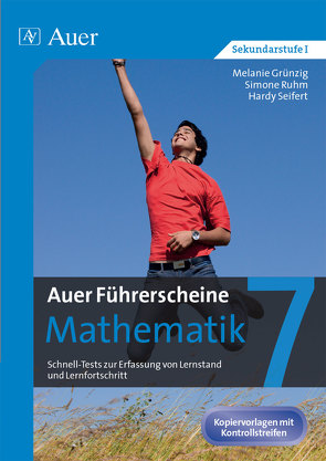 Auer Führerscheine Mathematik Klasse 7 von Grünzig,  M., Ruhm,  S., Seifert,  H.