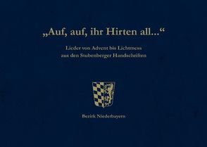 „Auf, auf, ihr Hirten all…“ von Ernst,  Willibald, Ortmeier,  Philipp, Seefelder,  Maximilian