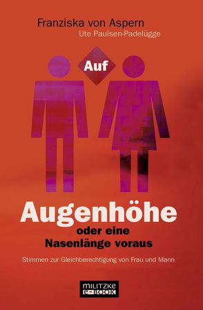 Auf Augenhöhe oder eine Nasenlänge voraus von von Aspern,  Franziska