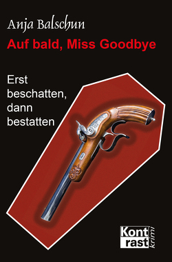 Auf bald, Miss Godbye von Balschun,  Anja