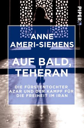 Auf bald, Teheran von Ameri-Siemens,  Anne