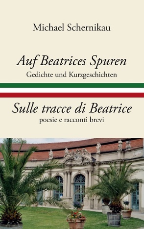 Auf Beatrices Spuren – Sulle tracce di Beatrice von Schernikau,  Michael