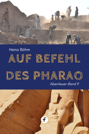 Auf Befehl des Pharao von Böhm,  Heinz