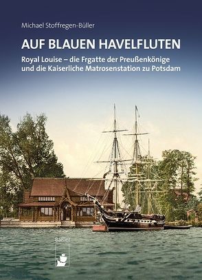 Auf blauen Havelfluten von Stoffregen-Büller,  Michael