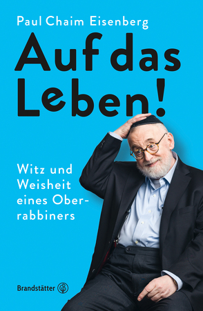 Auf das Leben! von Eisenberg,  Paul Chaim