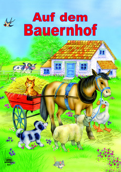 Auf dem Bauernhof – gereimter Text von Fischer,  J., Ward,  S.