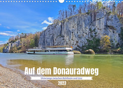 Auf dem Donauradweg Unterwegs zwischen Kehlheim und Linz (Wandkalender 2023 DIN A3 quer) von Bussenius,  Beate