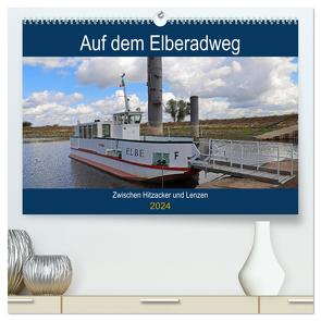 Auf dem Elberadweg zwischen Hitzacker und Lenzen (hochwertiger Premium Wandkalender 2024 DIN A2 quer), Kunstdruck in Hochglanz von Bussenius,  Beate