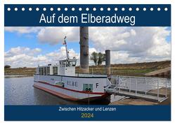Auf dem Elberadweg zwischen Hitzacker und Lenzen (Tischkalender 2024 DIN A5 quer), CALVENDO Monatskalender von Bussenius,  Beate