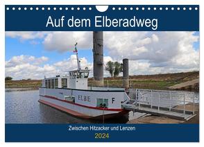 Auf dem Elberadweg zwischen Hitzacker und Lenzen (Wandkalender 2024 DIN A4 quer), CALVENDO Monatskalender von Bussenius,  Beate