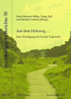 Auf dem Holzweg … von Gerlach,  Renate, Meurers-Balke,  Jutta, Zerl,  Tanja