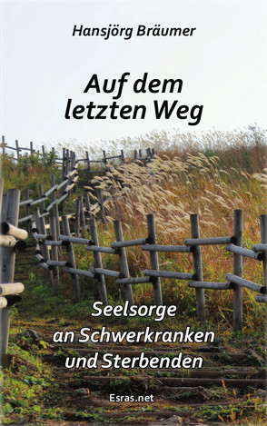 Auf dem letzten Weg von Bräumer,  Hansjörg