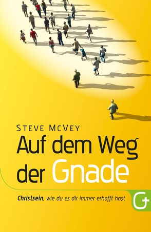 Auf dem Weg der Gnade von McVey,  Steve, Pässler,  Gabriele