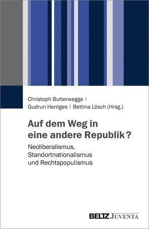 Auf dem Weg in eine andere Republik? von Butterwegge,  Christoph, Hentges,  Gudrun, Lösch,  Bettina