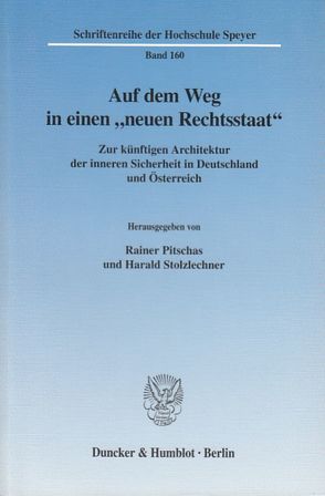 Auf dem Weg in einen „neuen Rechtsstaat“. von Pitschas,  Rainer, Stolzlechner,  Harald