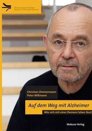Auf dem Weg mit Alzheimer von Wißmann,  Peter, Zimmermann,  Christian