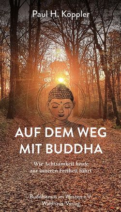 Auf dem Weg mit Buddha von Köppler,  Paul H