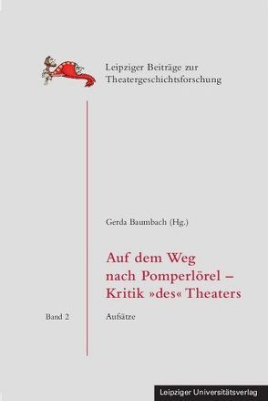 Auf dem Weg nach Pomperlörel – Kritik ‚des‘ Theaters von Baumbach,  Gerda