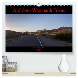 Auf dem Weg nach Texas (hochwertiger Premium Wandkalender 2024 DIN A2 quer), Kunstdruck in Hochglanz von vinne90,  vinne90