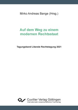 Auf dem Weg zu einem modernen Rechtsstaat von Bange,  Mirko Andreas