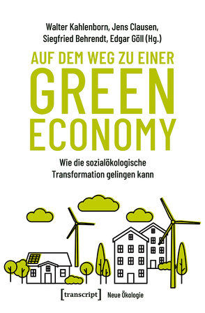 Auf dem Weg zu einer Green Economy von Behrendt,  Siegfried, Clausen,  Jens, Göll,  Edgar, Kahlenborn,  Walter