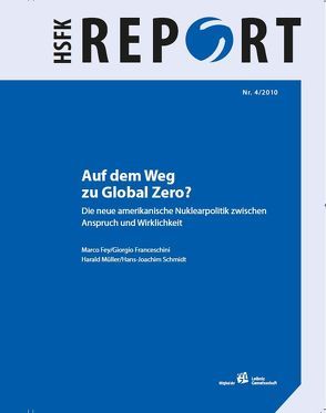 Auf dem Weg zu Global Zero? von Fey,  Marco, Franceschini,  Giorgio, Mueller,  Harald, Schmidt,  Hans-Joachim