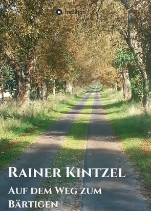Auf dem Weg zum Bärtigen von Kintzel,  Rainer