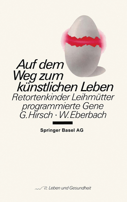 Auf dem Weg zum künstlichen Leben von Eberbach, Hirsch,  G.