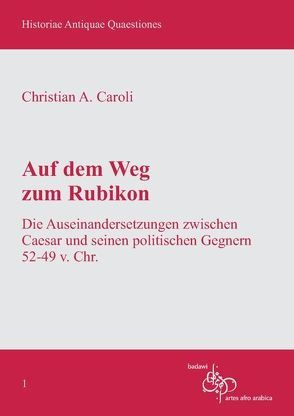 Auf dem Weg zum Rubikon von Caroli,  Christian A.