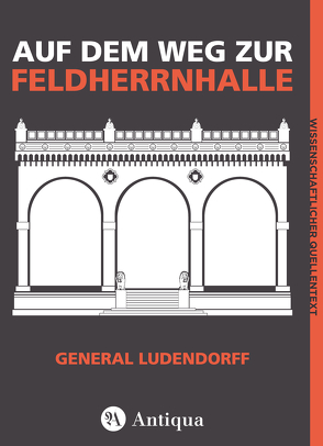 Auf dem Weg zur Feldherrnhalle von Ludendorff,  Erich