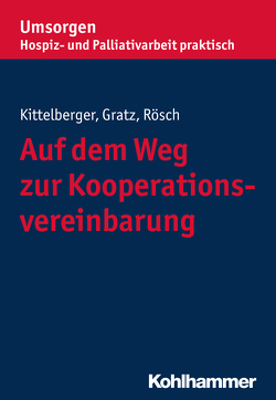 Auf dem Weg zur Kooperationsvereinbarung von Gratz,  Margit, Kittelberger,  Frank, Rösch,  Erich