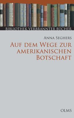 Auf dem Wege zur amerikanischen Botschaft von Schlenstedt,  Silvia, Seghers,  Anna