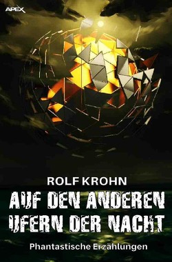 Auf den anderen Ufern der Nacht von Krohn,  Rolf