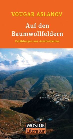 Auf den Baumwollfeldern von Aslanov,  Vougar