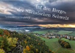 Auf den Bergen der Sächsischen Schweiz (Wandkalender 2023 DIN A2 quer) von Geisdorf,  Linda