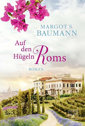 Auf den Hügeln Roms von Baumann,  Margot S.