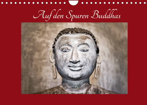 Auf den Spuren Buddhas (Wandkalender 2022 DIN A4 quer) von Knobloch,  Victoria