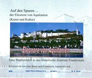 Auf den Spuren der Eleonore von Aquitanien (Kunst und Kultur) von Bross,  Christine, Bross,  Paul A