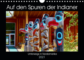 Auf den Spuren der Indianer – Unterwegs in Nordamerika (Wandkalender 2021 DIN A4 quer) von Anders,  Holm