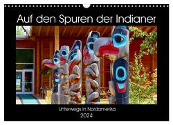 Auf den Spuren der Indianer – Unterwegs in Nordamerika (Wandkalender 2024 DIN A3 quer), CALVENDO Monatskalender von Anders,  Holm