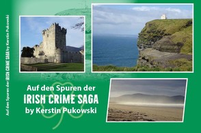 Auf den Spuren der Irish Crime Saga von Pukowski,  Kerstin