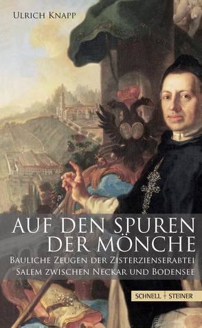 Auf den Spuren der Mönche von Knapp,  Ulrich, Kulturamt Bodensee