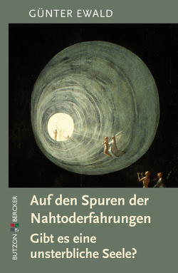 Auf den Spuren der Nahtoderfahrungen von Ewald,  Günter