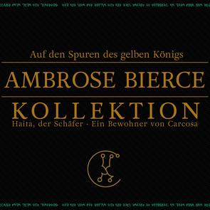 Auf den Spuren des gelben Königs von Bierce,  Ambrose