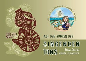 Auf den Spuren des singenden Tons von Steinke,  Elena