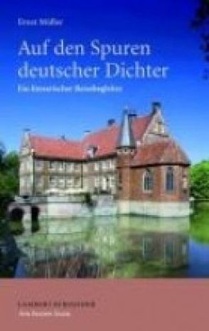 Auf den Spuren deutscher Dichter von Müller,  Ernst