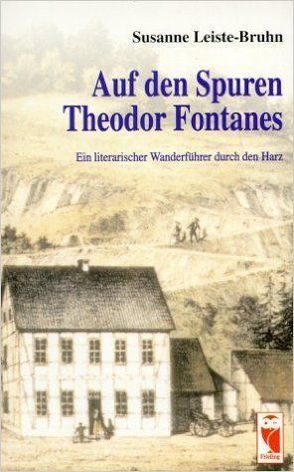 Auf den Spuren Theodor Fontanes von Leiste-Bruhn,  Susanne