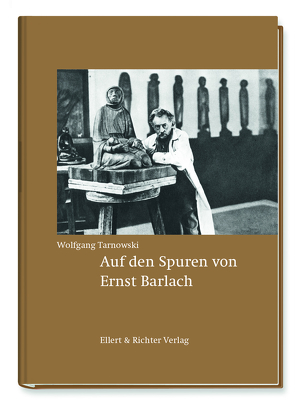 Auf den Spuren von Ernst Barlach von Tarnowski,  Wolfgang
